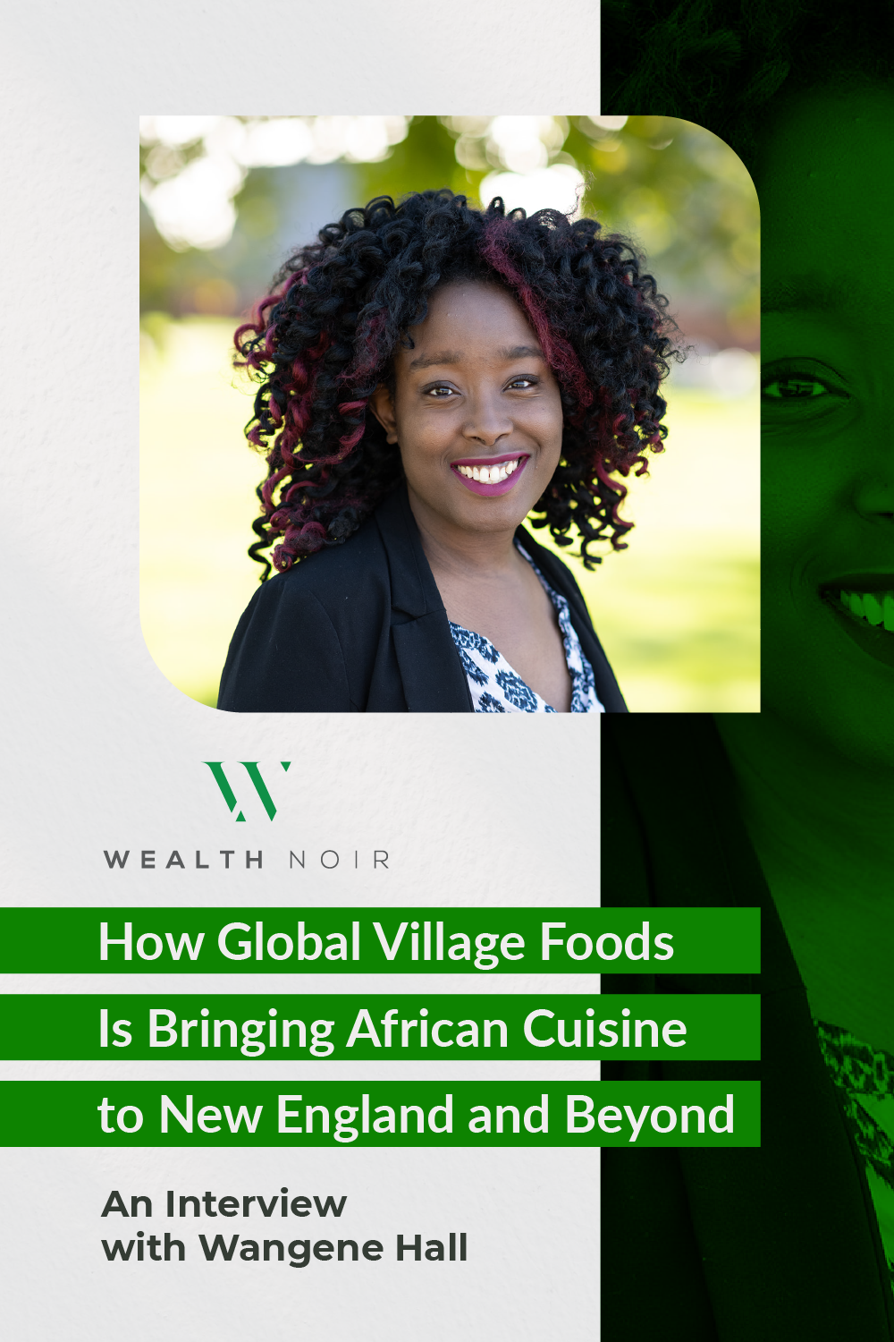 How Global Village Foods Is Bringing African Cuisine to New England and Beyond: An Interview with Wangene Hall