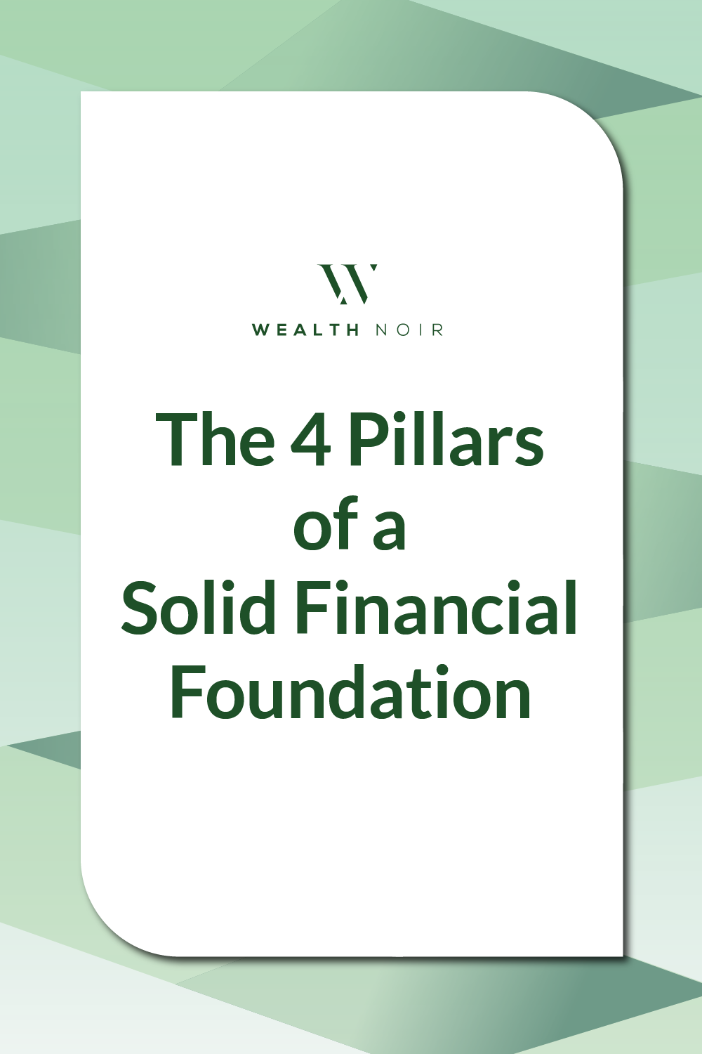 The 4 Pillars of a Solid Financial Foundation